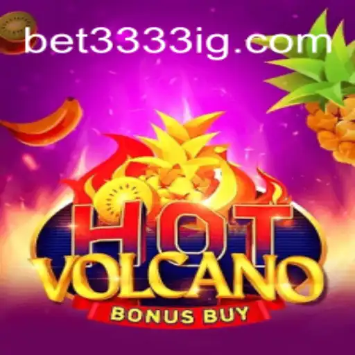 Exploring the Thrills of HotVolcanoBonusBuy on Bet3333.com: Your Guide to Brazil's Top Online Slot Game