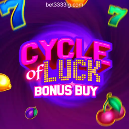 Discover the Thrills of CycleofLuckBonusBuy on Bet3333.com Platform