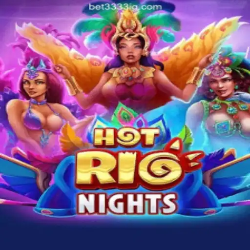 Discover the Excitement of HotRioNights on Bet3333.com: The Premier Online Slots Platform in Brazil