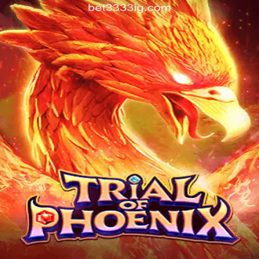 TrialofPhoenix: A Rising Star in Online Slots on Bet3333.com Platform